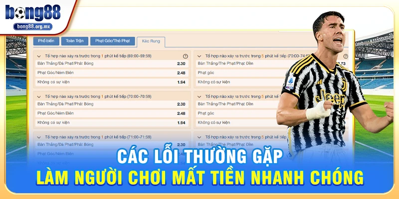 Các Lỗi Thường Gặp Làm Người Chơi Mất Tiền Nhanh Chóng 