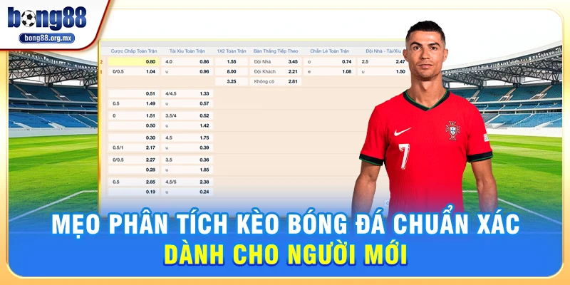 Mẹo Phân Tích Kèo Bóng Đá Chuẩn Xác Dành Cho Người Mới