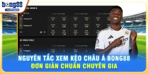4 sai lầm cần tránh khi bắt kèo Châu Á Bong88