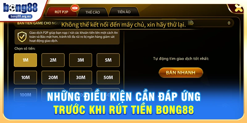 Những điều kiện cần đáp ứng trước khi rút tiền Bong88 