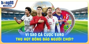 Cá cược Euro – Bí Quyết Chinh Phục Mùa Giải Bóng Đá Hấp Dẫn Nhất Châu Âu